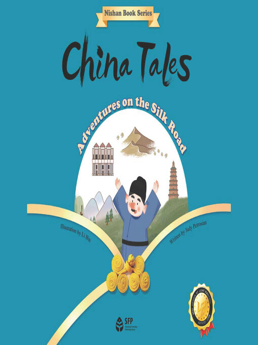 Title details for China Tales: Adventures on the Silk Road (中国故事·丝路探险) by 朱迪·彼得罗森 - Available